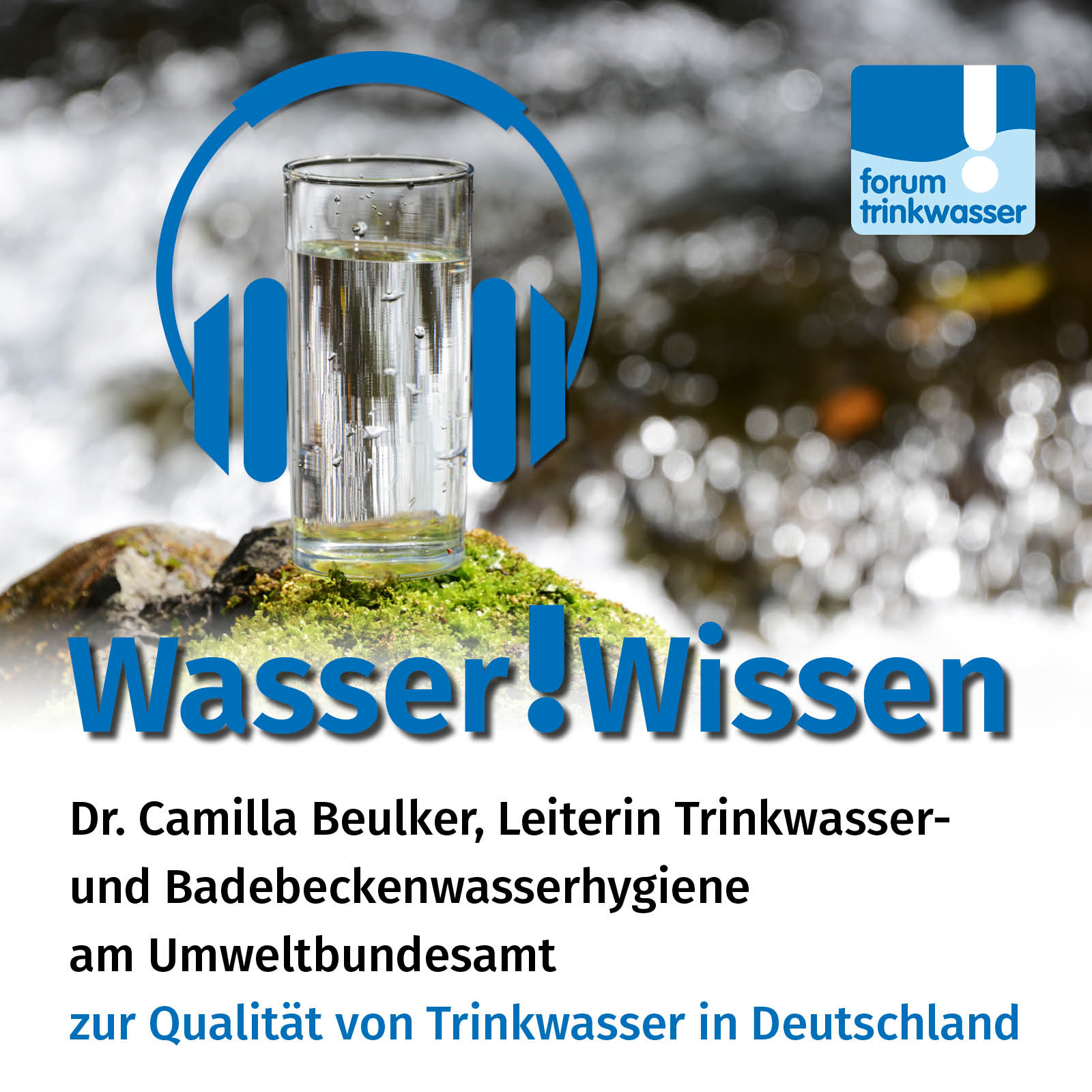 Folge 2 – 10 Fragen an Dr. Camilla Beulker, Umweltbundesamt, zur Trinkwasserqualität